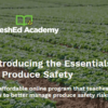 PMA launches the Essentials of Produce Safety