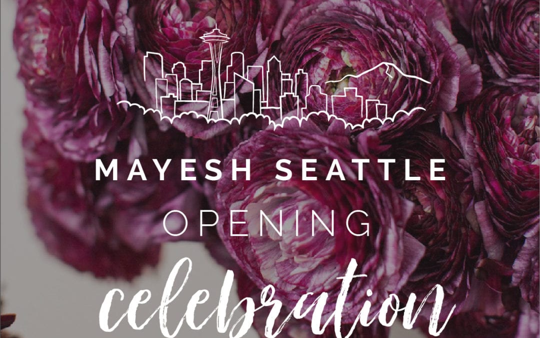 Mayesh Seattle Opening Celebration Announced